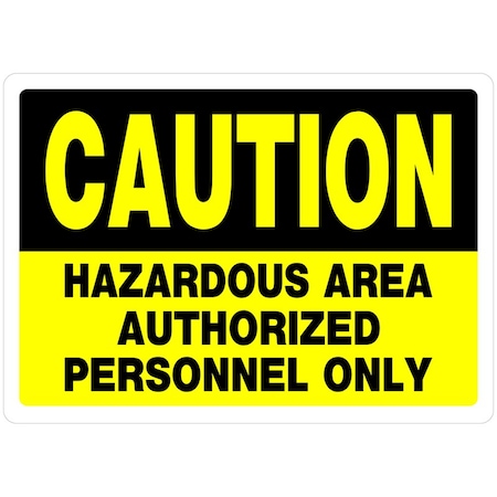 Hillman Caution Hazardous Area Authorized Personnel Only, Aluminum, 10 in x 14 in 842072